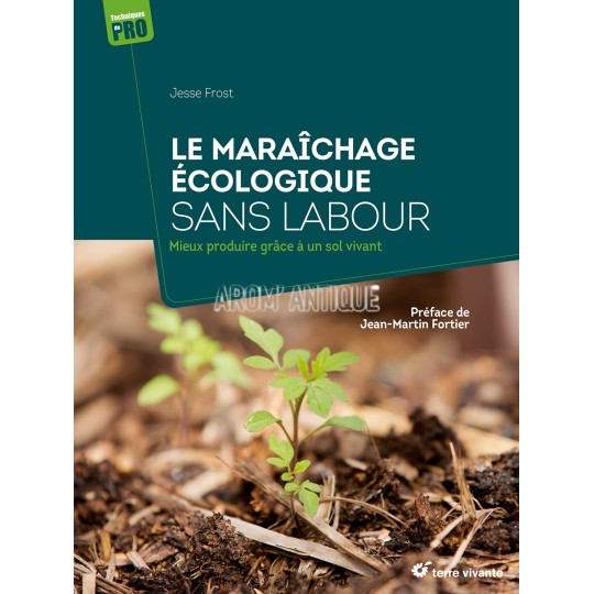 Le maraîchage écologique sans labour, livre de Jesse Frost.