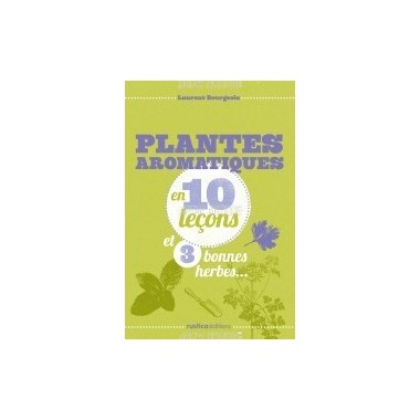 Plantes aromatiques en 10 leçons