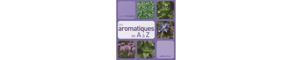 Les livres consacrés aux plantes aromatiques de Laurent Bourgeois.